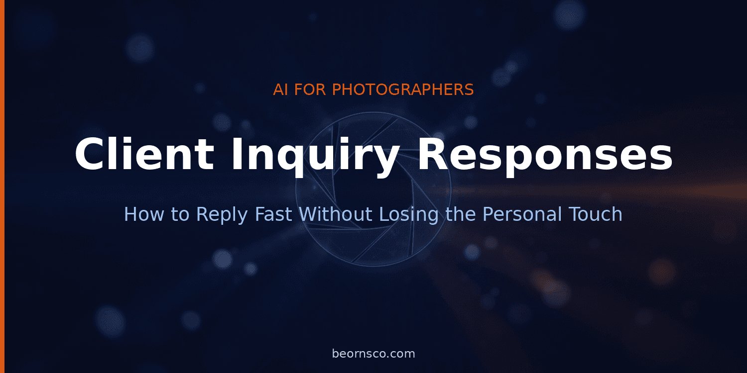 How Photographers Can Write Client Inquiry Responses Fast